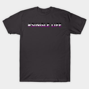 Ace #single life T-Shirt